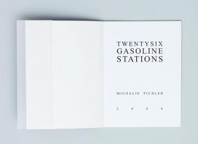 Michalis Pichler, TWENTYSIX GASOLINE STATIONS (New York: Printed Matter, Inc., 2009).