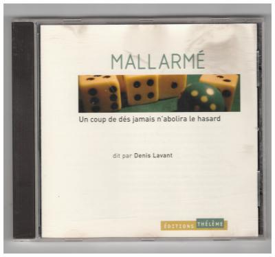 Lavant Denis , MALLARMÈ Un coup de dés jamais n&#039;abolira le hasard (Paris: ÉDITIONS THÉLÈME, 2005).