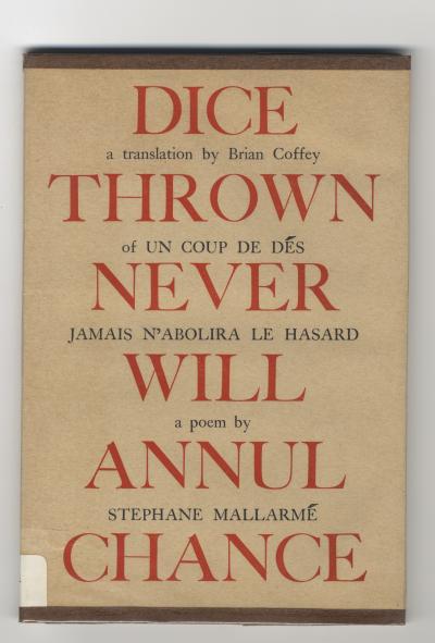 Mallarmé Stéphane, DICE THROWN WILL NEVER ABOLISH CHANCE, UN COUP DE DÉS JAMAIS N'ABOLIRA LE HASARD (Dublin: Dolmen Press Limited, 1967).