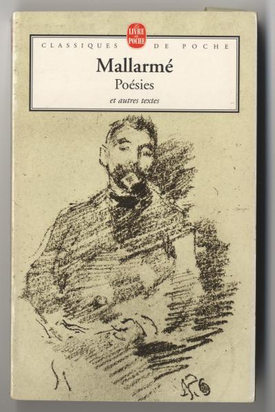 Mallarmé Stéphane, Poésies (Paris: Le Livre de Poche, 1998).