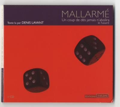 Lavant Denis , MALLARMÉ. Un coup de dés jamais n&#039;abolira le hasard (Paris: ÉDITIONS THÉLÈME, 2003).