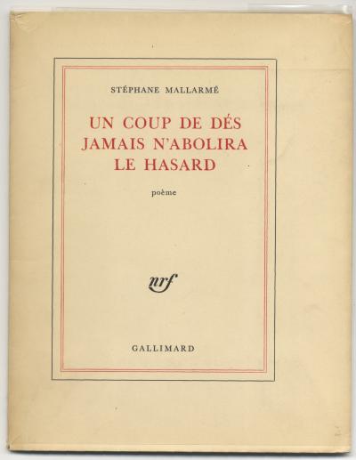 Mallarmé Stéphane, UN COUP DE DÉS JAMAIS N’ABOLIRA LE HASARD (Paris: Éditions Gallimard, 1969).