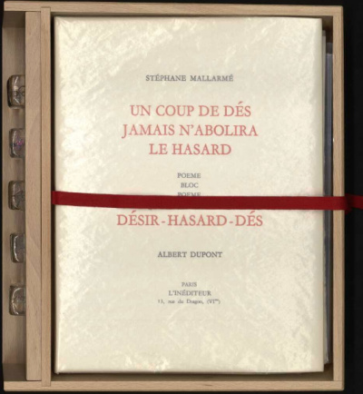 Mallarmé Stéphane,  Un coup de dés jamais n&#039;abolira le hasard / Désir-hasard-dés : poème bloc poème (Paris: L’Inéditeur, 1998).