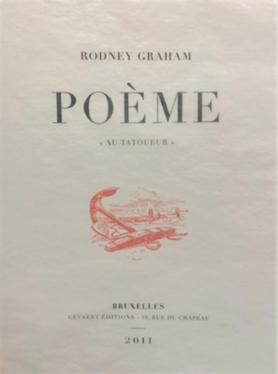 Graham Rodney, Poème : “Au Tatoueur”  (Brussels: GEVEART ÉDITIONS, 2011).
