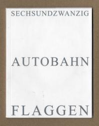 SECHSUNDZWANZIG AUTOBAHN FLAGGEN